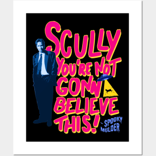 mulder scully youre not gonna believe this Posters and Art